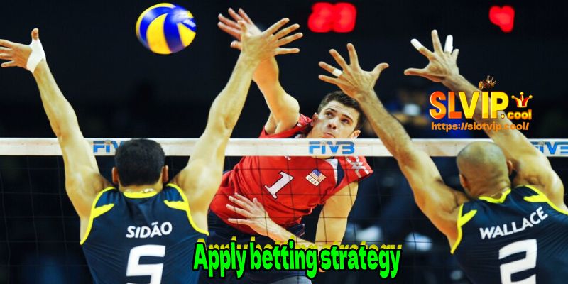 Apply betting strategy