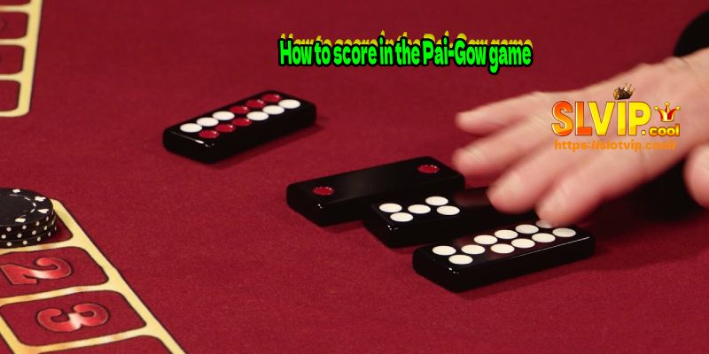How to score in the Pai-Gow game