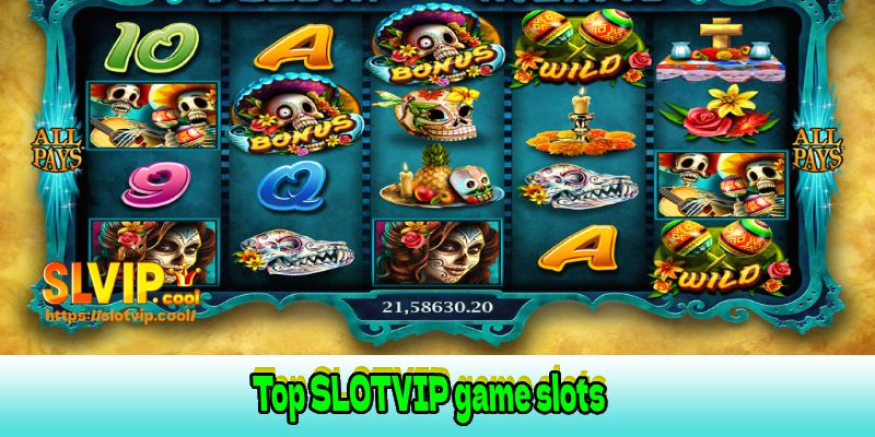 Top SLOTVIP game slots
