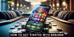 How to Get Started with BABU888