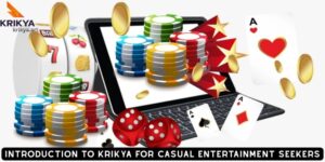 Introduction to KRIKYA for Casual Entertainment Seekers